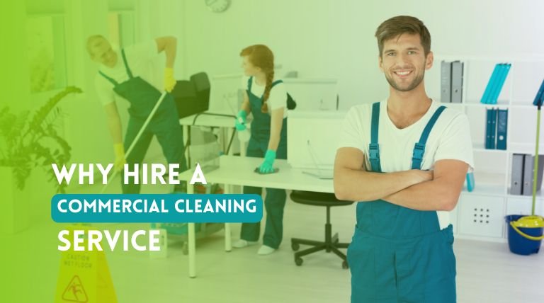 Why Hire a Commercial Cleaning Service