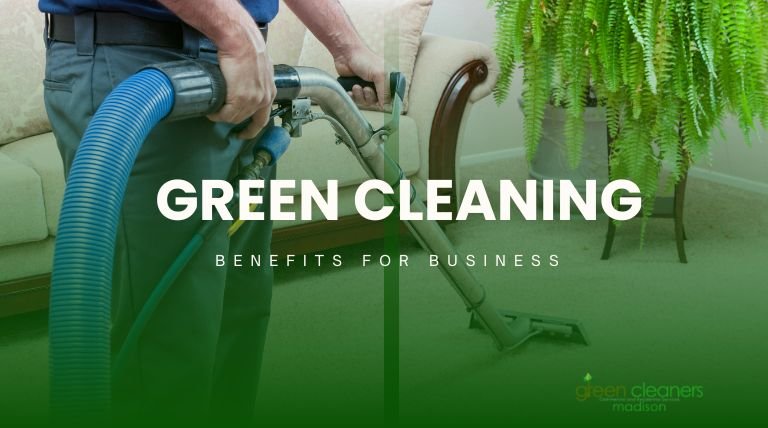 Benefits of Green Cleaning