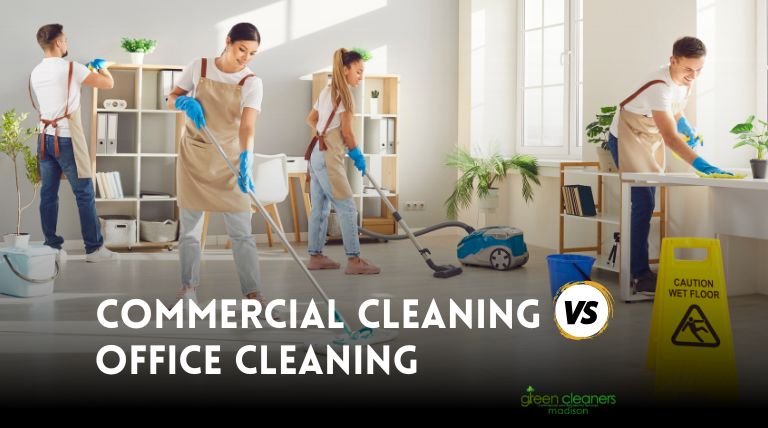 Office Cleaning vs. Commercial Cleaning