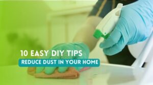 Reduce Dust in Your Home​