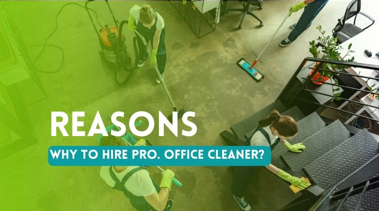 Why Should You Hire a Professional Office Cleaning Service